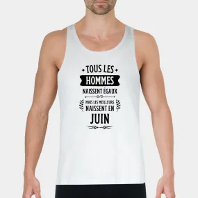 Débardeur Homme Tous les hommes naissent égaux les meilleurs en juin